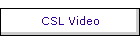 CSL Video